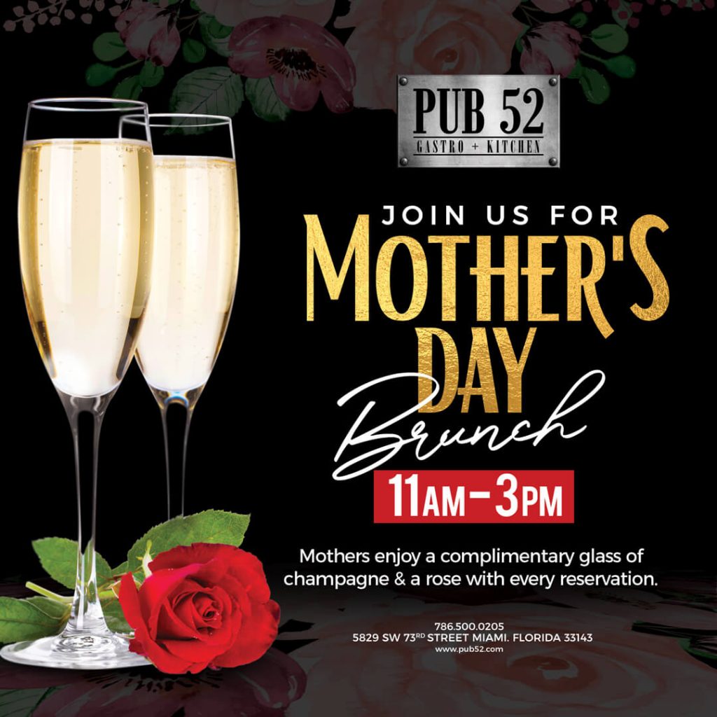 Mother's Day Brunch PUB 52 South Miami, Florida