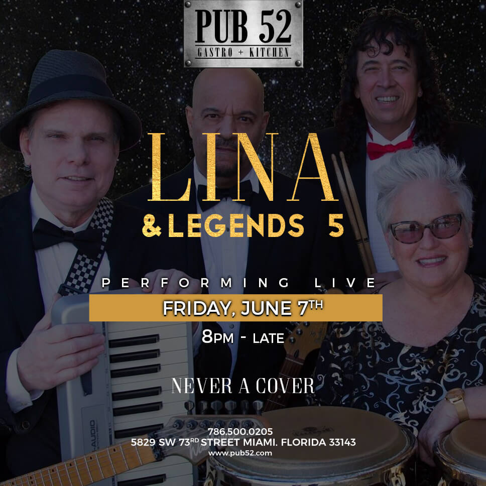 Lina & Legends 5 live at Pub52, 5829 Southwest 73rd Street,#6,South Miami,33143,US,  November 17 2023